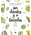 SIN DIENTES Y A BOCADOS