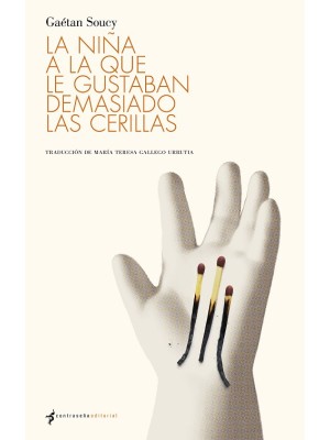 NIÑA A LA QUE LE GUSTABAN DEMASIADO LAS CERILLAS, LA