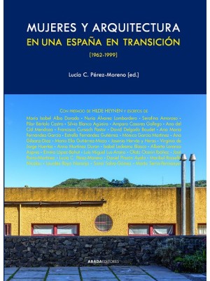 MUJERES Y ARQUITECTURA EN UNA ESPAÑA EN TRANSICIÓN, 1962-1999