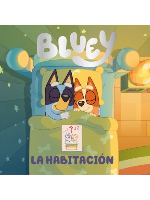 BLUEY. UN CUENTO - LA HABITACIÓN (EDICIÓN EN ESPAÑOL)