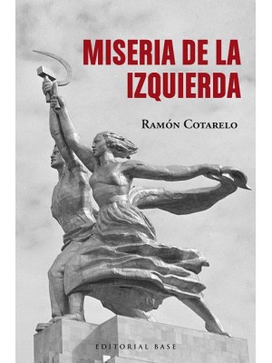 MISERIA DE LA IZQUIERDA