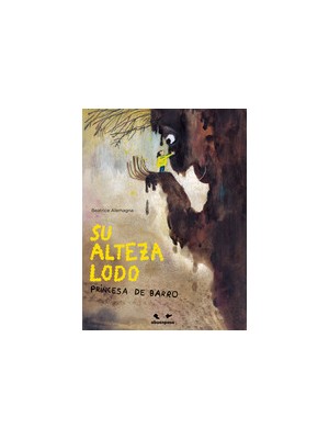 SU ALTEZA LODO, PRINCESA DE BARRO