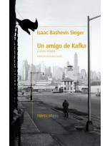 AMIGO DE KAFKA Y OTROS CUENTOS, UN