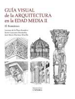 GUÍA VISUAL DE LA ARQUITECTURA EN LA EDAD MEDIA II