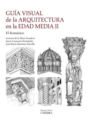 GUÍA VISUAL DE LA ARQUITECTURA EN LA EDAD MEDIA II