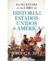 ESO NO ESTABA EN MI LIBRO DE HISTORIA DE LOS ESTADOS UNIDOS DE AMÉRICA