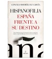 HISPANOFILIA ESPAÑA FRENTE A SU DESTINO