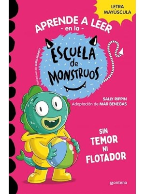 APRENDER A LEER EN LA ESCUELA DE MONSTRUOS 18 SIN TEMOR NI FLOTADOR