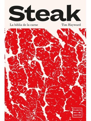 STEAK LA BIBLIA DE LA CARNE