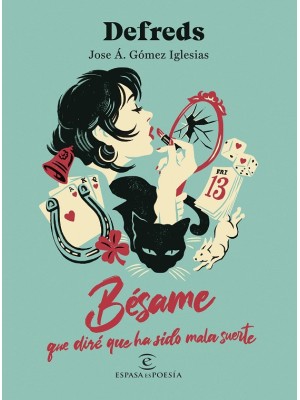 BÉSAME, QUE DIRÉ QUE HA SIDO MALA SUERTE