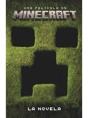 PELÍCULA DE MINECRAFT. LA NOVELA