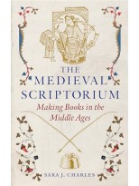 MEDIEVAL SCRIPTORIUM : MAKING BOOKS IN THE MIDDLE AGES