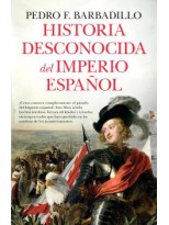 HISTORIA DESCONOCIDA DEL IMPERIO ESPAÑOL