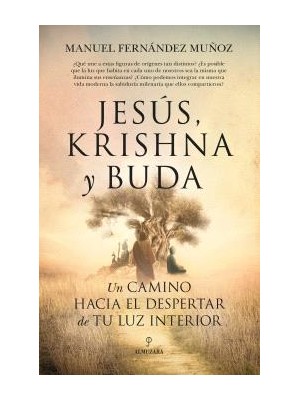 JESÚS, KRISHNA Y BUDA