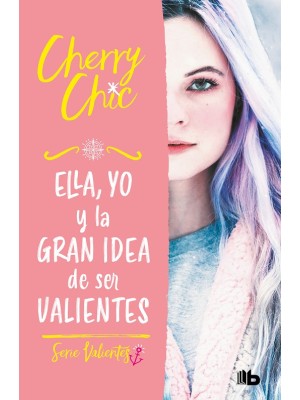 ELLA YO Y LA GRAN IDEA DE SER VALIENTES (VALIENTES)
