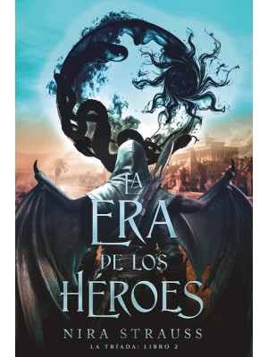 ERA DE LOS  HEROES /2 LA ERA DE LOS HÉROES