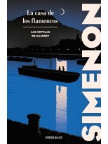CASA DE LOS FLAMENCOS (LAS NOVELAS DE MAIGRET)