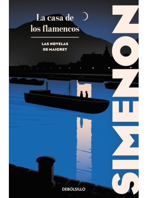 CASA DE LOS FLAMENCOS (LAS NOVELAS DE MAIGRET)