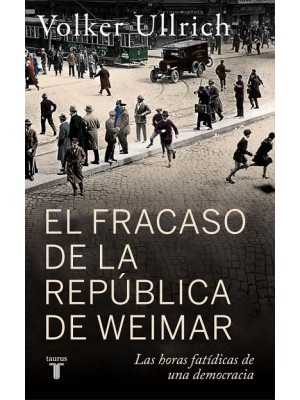 FRACASO DE LA REPÚBLICA DE WEIMAR, EL