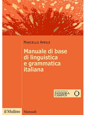 MANUALE DI BASE DI LINGUISTICA E GRAMMATICA ITALIANA