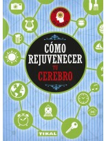 CÓMO REJUVENECER TU CEREBRO