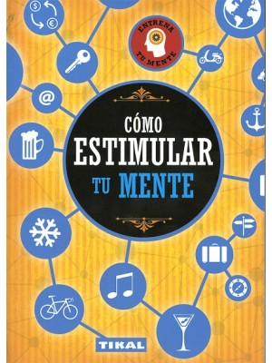 CÓMO ESTIMULAR TU MENTE