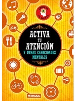 ACTIVA TU ATENCIÓN Y OTRAS CAPACIDADES MENTALES
