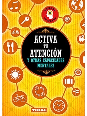ACTIVA TU ATENCIÓN Y OTRAS CAPACIDADES MENTALES