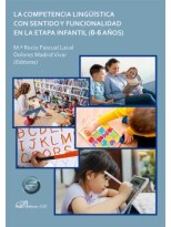 COMPETENCIA LINGÜÍSTICA CON SENTIDO Y FUNCIONALIDAD EN LA ETAPA INFANTIL (0-6