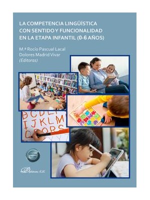 COMPETENCIA LINGÜÍSTICA CON SENTIDO Y FUNCIONALIDAD EN LA ETAPA INFANTIL (0-6