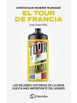CRONICAS SOBRE RUEDAS: EL TOUR DE FRANCIA