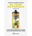 CRONICAS SOBRE RUEDAS: EL TOUR DE FRANCIA