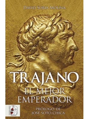 TRAJANO EL MEJOR EMPERADOR