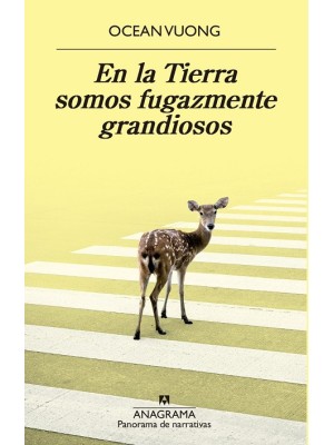 EN LA TIERRA SOMOS FUGAZMENTE GRANDIOSOS