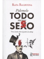 PIDEMELO TODO MENOS SESO