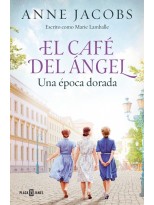 CAFÉ DEL ÁNGEL. UNA ÉPOCA DORADA (CAFÉ DEL ÁNGEL 5)
