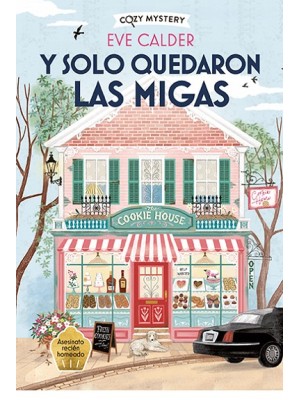 Y SOLO QUEDARON LAS MIGAS (COZY MYSTERY)
