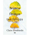 NUNCA FUIMOS TAN FELICES