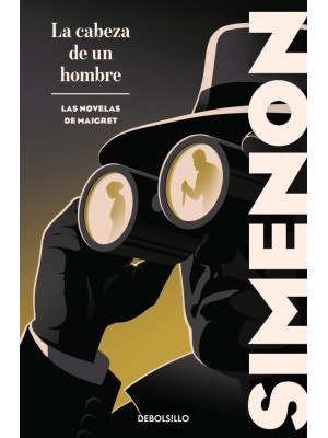 CABEZA DE UN HOMBRE (LAS NOVELAS DE MAIGRET)