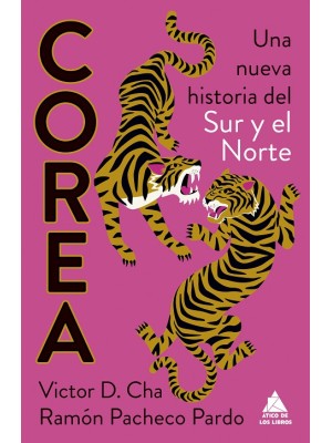 COREA. UNA NUEVA HISTORIA DEL SUR Y EL NORTE