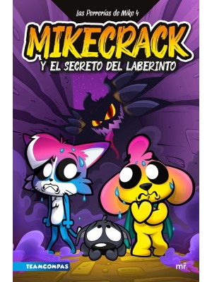 PERRERÍAS DE MIKE 4 MIKECRACK Y EL SECRETO DEL LABERINTO