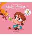 ADIÓS, CHUPETE! UN CUENTO DE LUCÍA, MI PEDIATRA