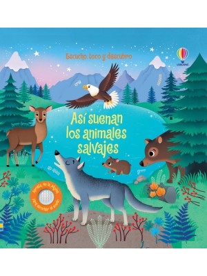 ASÍ SUENAN LOS ANIMALES SALVAJES - LIBRO CON SONIDOS