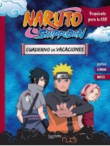 CUADERNO DE VACACIONES NARUTO SHIPPUDEN. PREPÁRATE PARA LA ESO: REPASA LENGUA Y