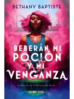 BEBERÁN MI POCIÓN Y MI VENGANZA