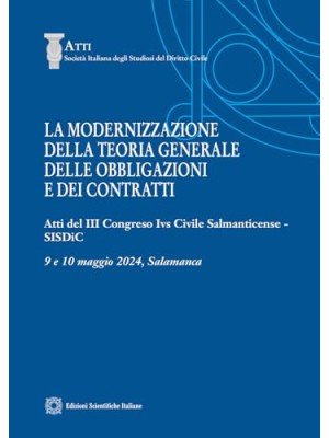 MODERNIZZAZIONE DELLA TEORIA GENERALE DELLE OBBLIGAZIONI E DEI CONTRATTI ATTI