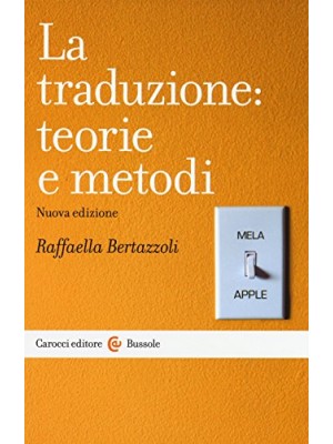 TRADUZIONE: TEORIE E METODI
