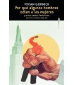 POR QUÉ ALGUNOS HOMBRES ODIAN A LAS MUJERES