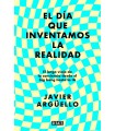 DÍA QUE INVENTAMOS LA REALIDAD, EL