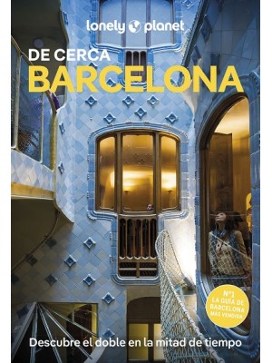 BARCELONA DE CERCA (LONELY PLANET)